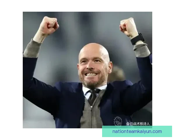 滕哈赫更衣室管理受到球员认可，球队氛围持续向好