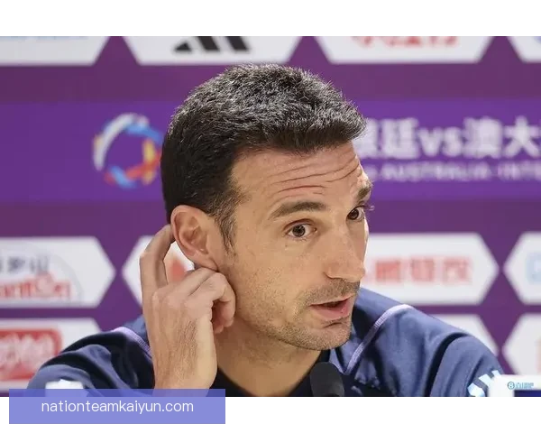 斯卡洛尼执教生涯解析：展现出持续提升的战术创新能力与球队表现